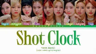 TWICE 'Shot Clock' Lyrics (트와이스 'Shot Clock' 가사) [Color Coded Han_Rom_Eng]
