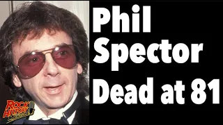 Legendary Producer, Convicted Murderer, Phil Spector Has Died