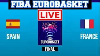 Live: Spain Vs France | Final | FIBA Eurobasket 2022 | Live Scoreboard | Play By Play