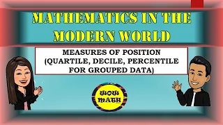 MEASURES OF POSITION OF GROUPED DATA | MATHEMATICS IN THE MODERN WORLD