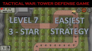 Tactical War - Level 7 | Easiest Strategy Gameplay | 3 - Star Rating