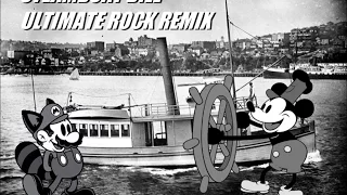 Ultimate Rock Remix: Steamboat Bill (AKA Steamboat Willie)