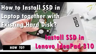 How to Install 2.5" SSD in Lenovo Ideapad 310 Laptop | Install SSD and HDD in Laptop