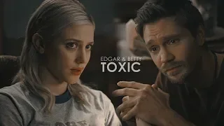 Edgar & Betty | Toxic