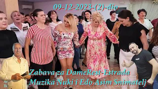 Zabava Za Dame Rest-Estrada (2)-dio 09-12-2024 Nuki Begić i Edo Snimak sa Mobitel Asim Snimatelj