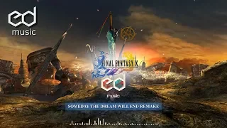 FF10 Someday the Dream will End / A Fleeting Dream Music Remake