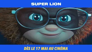 SUPER LION - DÈS LE 17 MAI DANS LES SALLES DE CINÉMA EN AFRIQUE