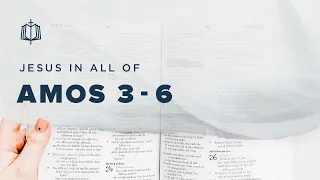 Amos 3-6 | Let Justice Roll Like a River | Bible Study