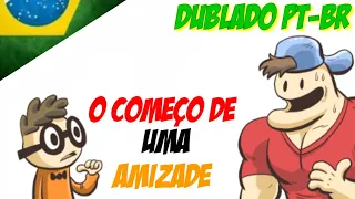 [Fandub] O começo de uma Amizade - (Nerd and Jock) [Dublado PT-BR]