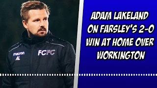 Farsley 2-0 Workington | Adam Lakeland's thoughts