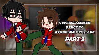 Upperclassmen React to Ayanokoji kiyotaka || PART 2 || ENG