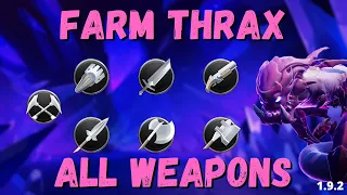 EASY! Thrax Farming | All Weapons! Quick Part Breaks! - Dauntless 1.9.2
