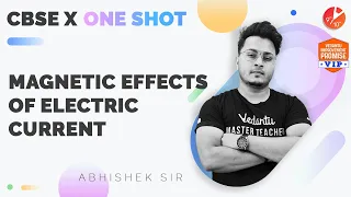 Magnetic Effects of Electric Current in One-Shot CBSE Class 10  Abhishek Sir @VedantuClass910