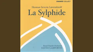 La Sylphide, Act 2: IV. The Sylph Scene - Divertissement