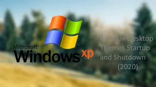 Windows XP All 100+ Desktop Themes Startup And Shutdown (2020)