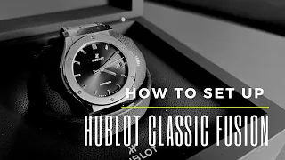 How to wind & set your Hublot Classic Fusion watch