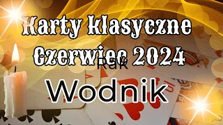 Karty klasyczne♒️ Wodnik♒️ Czerwiec 2024♒️