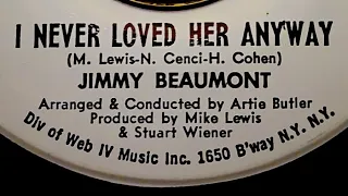 Jimmy Beaumont - I Never Loved Her Anyway - Bang Records – B-525