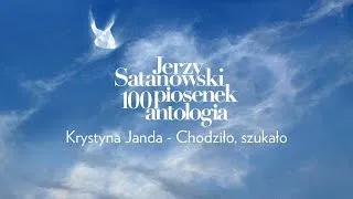 Krystyna Janda - Chodziło, szukało