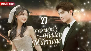 President's Hidden Marriage💓EP27 | #zhaolusi | President's wife's pregnant, but he's not the father