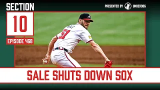 Chris Sale Dominates Against Red Sox || Section 10 Podcast Episode 468