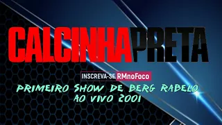 Calcinha Preta gravado ao vivo 2001 Preimeiro show de Berg Rabelo