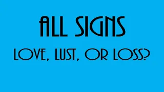 Love, Lust Or Loss❤💋💔  All Signs September 24  - September 30