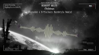 Robert Miles - Children (Haaradak & X-Traikerz Hardstyle Remix) [HQ Free]