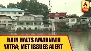 Flood-Like Situation In Parts Of Kashmir, Rain Halts Amarnath Yatra; MeT Issues Alert