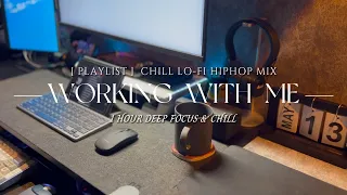 [ 1.5H WORK WITH ME💻 ] Playlist chill lofi mix • Relax & Deep Focus