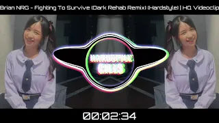 Brian NRG - Fighting To Survive (Dark Rehab Remix) (Hardstyle)