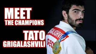 MEET THE CHAMPIONS -  TATO GRIGALASHVILI (GEO)