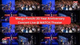 Mango Punch!  30 Year Anniversary Concert Live @ MATCH Theater