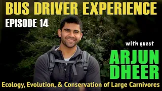 Arjun Dheer - Ecology, Evolution, and Conservation of Large Carnivores - Bus Driver Experience