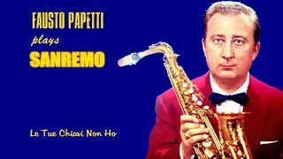 Fausto Papetti - Le Tue Chiavi Non Ho