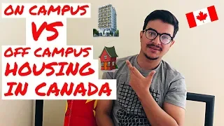 ON CAMPUS VS OFF CAMPUS HOUSING IN CANADA | PROS & CONS