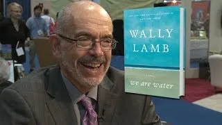 Wally Lamb Discusses His Novel, We Are Water