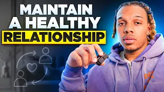 How To Maintain A Healthy Relationship
