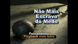 Fernandinho   Não mais escravo do medo   Playback com letra