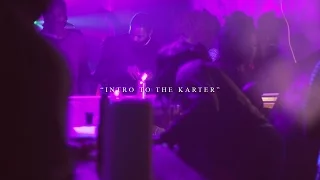 "INTRO TO THE KARTER" (SHOT BY @WHOISCOLTC)