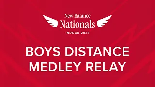 Boys Distance Medley Relay - New Balance Nationals Indoor 2023