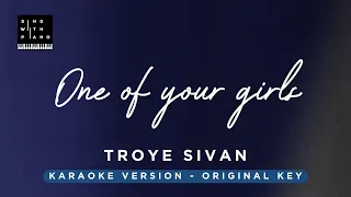 One of your girls - Troye Sivan (Original Key Karaoke) - Piano Instrumental Cover with Lyrics