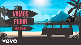 Skank - Vamos Fugir (Lyric Video)