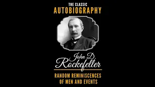 The Autobiography of John D. Rockefeller - Full Audiobook