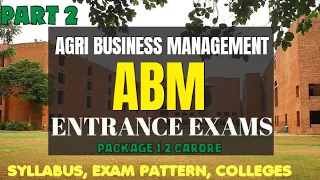AGRI BUSINESS MANAGEMENT  | Entrance exam For ABM | ABM SYLLABUS | IIM | CAT  | ABM Exam Pattern