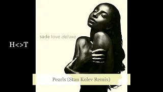 Sade - Pearls (Stan Kolev Remix)