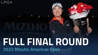 Full Final Round | 2023 Mizuho Americas Open