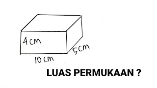 Luas Permukaan Balok dengan Panjang 10 cm, Lebar 5 cm, dan Tinggi 4 cm