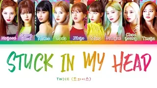 TWICE - STUCK IN MY HEAD (트와이스 - STUCK IN MY HEAD) [Color Coded Lyrics/Han/Rom/Eng/가사]