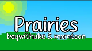 Prairies - BoyWithUke & mxmtoon (lyrics)